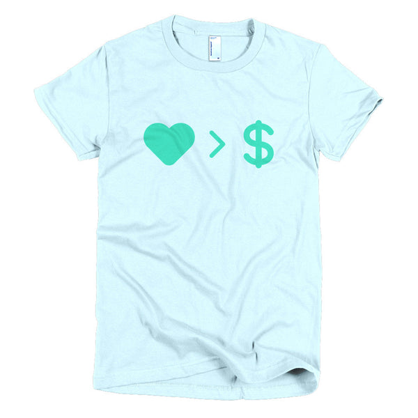Love Greater Than Money Women's T-shirt - Prints by Crusader