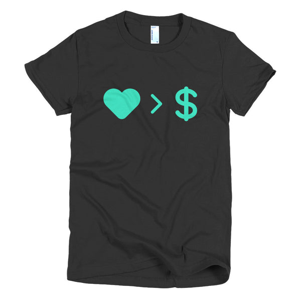 Love Greater Than Money Women's T-shirt - Prints by Crusader