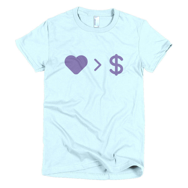 Love Greater Than Money Short sleeve women's t-shirt - Prints by Crusader
